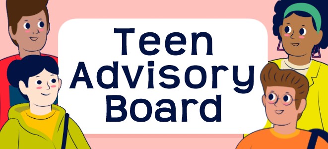 Teen Advisory Board